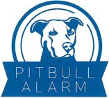 PITBULL ALARM