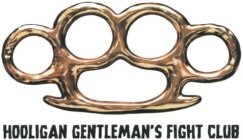 HOOLIGAN GENTLEMAN'S FIGHT CLUB