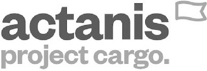 ACTANIS PROJECT CARGO.