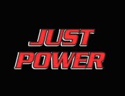 JUST POWER