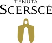 TENUTA SCERSCÉ