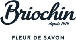 BRIOCHIN DEPUIS 1919 FLEUR DE SAVON