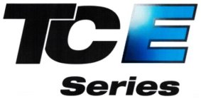 TCE SERIES