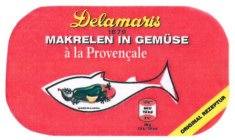 DELAMARIS 1879 MAKRELEN IN GEMÜSE À LA PROVENÇALE SYMBOLBILD/SLIKA JE SIMBOLICNA ORIGINAL REZEPTUR 125G** 660KJ 158 KCAL 8%* 100G: 528KJ/ 126 KCAL