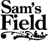 SAM'S FIELD