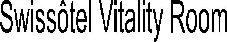 SWISSÔTEL VITALITY ROOM