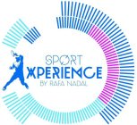 SPORT XPERIENCE BY RAFA NADAL