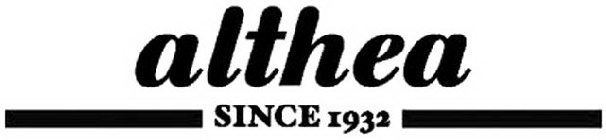 ALTHEA SINCE 1932