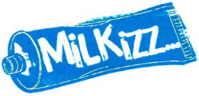 MILKIZZ...