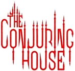 THE CONJURING HOUSE