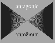 ANTAGONIC ANTAGONIC