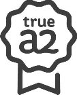 TRUE A2