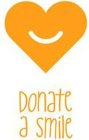 DONATE A SMILE