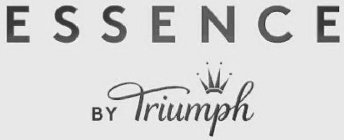 ESSENCE BY TRIUMPH