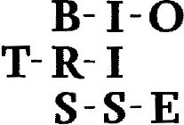 B-I-O-T-R-I-S-S-E