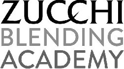 ZUCCHI BLENDING ACADEMY