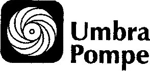 UMBRA POMPE