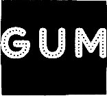 GUM