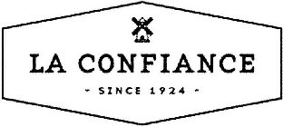 LA CONFIANCE - SINCE 1924 -