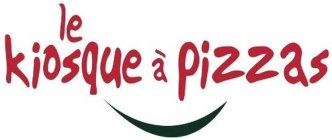 LE KIOSQUE À PIZZAS