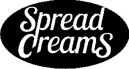 SPREAD CREAMS