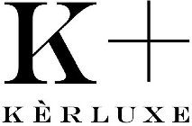 K + KÈRLUXE