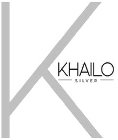 K KHAILO SILVER