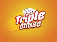 TRIPLE CHASE