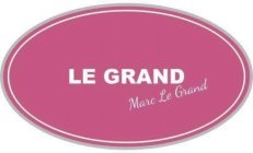 LE GRAND MARC LE GRAND