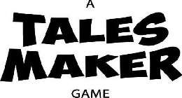 A TALES MAKER GAME