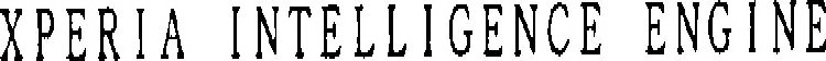XPERIA INTELLIGENCE ENGINE