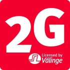 2G LICENSED BY VÄLINGE