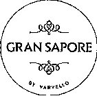 GRAN SAPORE BY VARVELLO