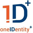 1D+ ONEIDENTITY+