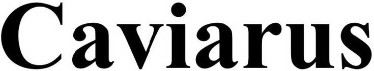 CAVIARUS