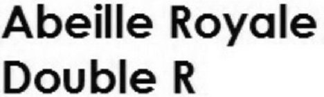 ABEILLE ROYALE DOUBLE R