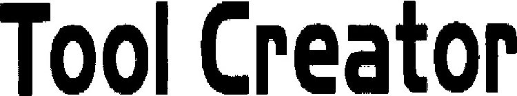 TOOL CREATOR