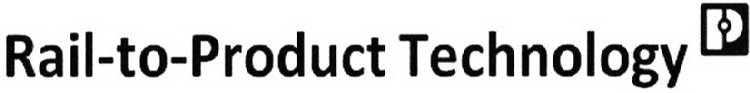 RAIL-TO-PRODUCT TECHNOLOGY