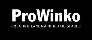 PROWINKO CREATING LANDMARK RETAIL SPACES