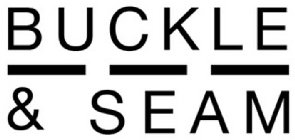 BUCKLE & SEAM