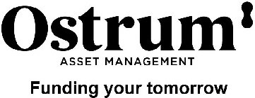 OSTRUM ASSET MANAGEMENT FUNDING YOUR TOMORROW