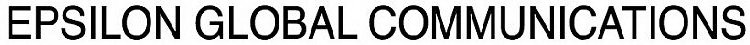 EPSILON GLOBAL COMMUNICATIONS