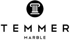 TEMMER MARBLE