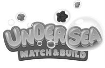 UNDERSEA MATCH & BUILD