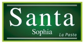 SANTA SOPHIA LA PASTA