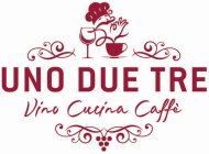 UNO DUE TRE VINO CUCINA CAFFÈ