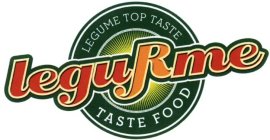 LEGUME TOP TASTE LEGURME TASTE FOOD