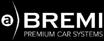 A BREMI PREMIUM CAR SYSTEMS