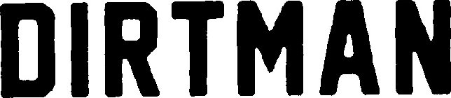 DIRTMAN