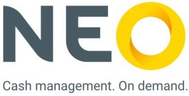 NEO CASH MANAGEMENT. ON DEMAND.